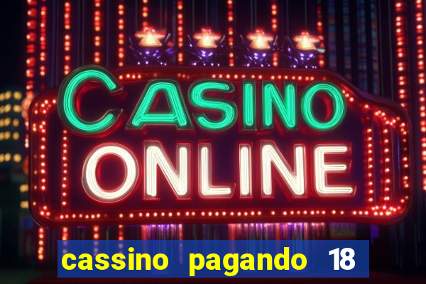 cassino pagando 18 reais no cadastro